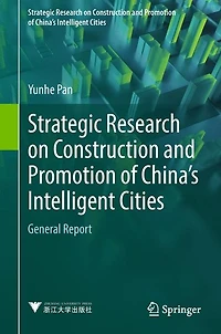 Strategic Research on Construction and Promotion of China's Intelligent Cities: General Report
