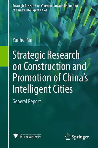 Strategic Research on Construction and Promotion of China's Intelligent Cities: General Report