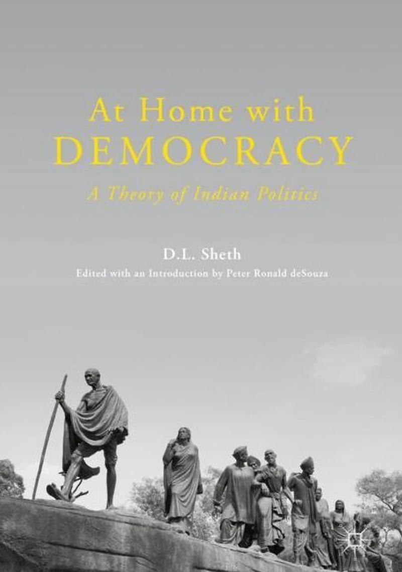 At Home with Democracy: A Theory of Indian Politics