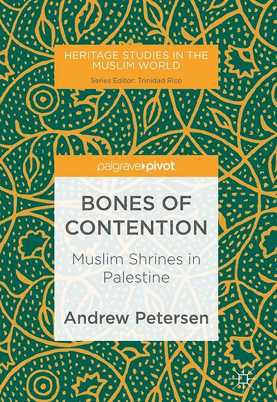 Bones of Contention: Muslim Shrines Palestine