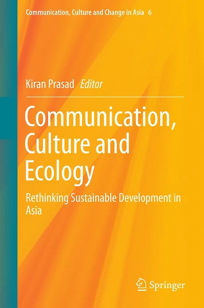 Communication, Culture and Ecology: Rethinking Sustainable Development Asia