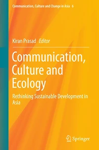 Communication, Culture and Ecology: Rethinking Sustainable Development Asia