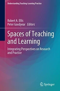 Spaces of Teaching and Learning: Integrating Perspectives on Research Practice