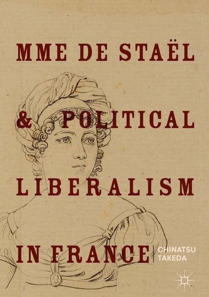Mme de Staël and Political Liberalism France