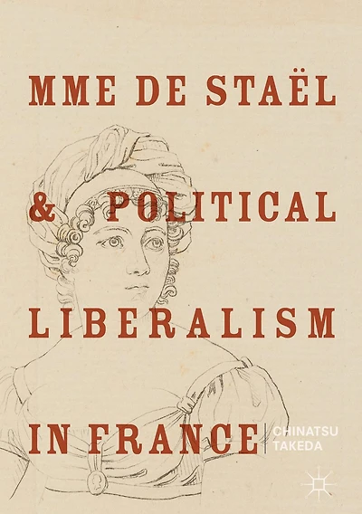 Mme de Staël and Political Liberalism France