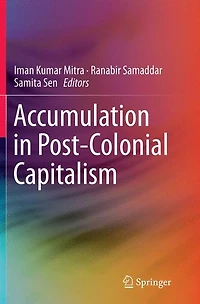 Accumulation Post-Colonial Capitalism