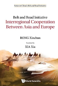 Belt And Road Initiative: Interregional Cooperation Between Asia And Europe