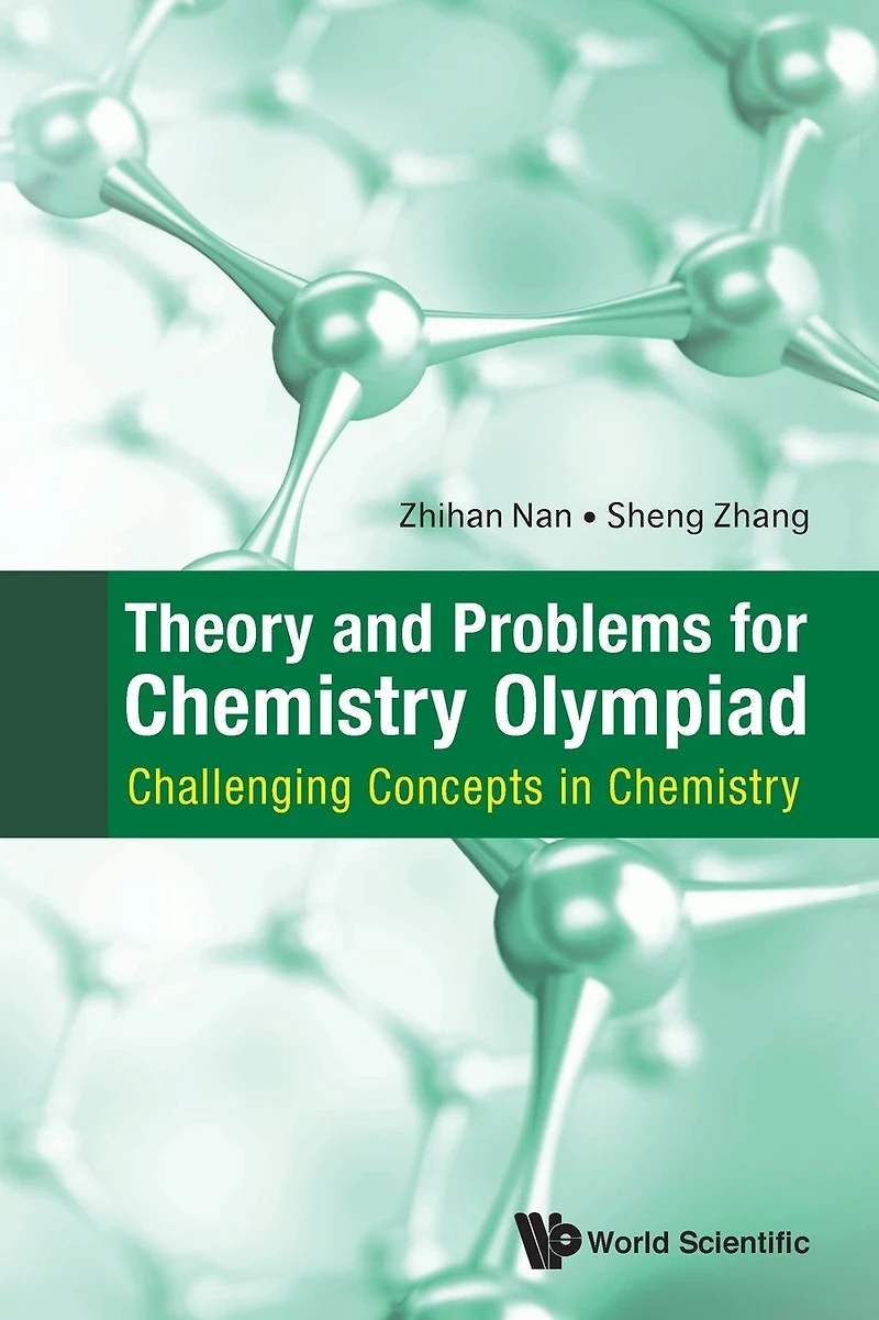 Theory And Problems For Chemistry Olympiad: Challenging Concepts