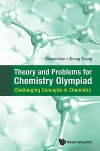 Theory And Problems For Chemistry Olympiad: Challenging Concepts