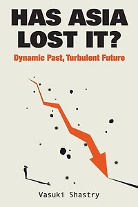 HAS ASIA LOST IT?: Dynamic Past, Turbulent FUTURE: Future