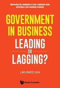 GOVERNMENT IN BUSINESS: LEADING OR LAGGING?: Leading or Lagging?