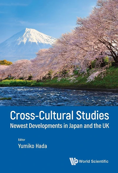 CROSS-CULTURAL STUDIES: NEWEST DEVELOPMENTS IN JAPAN & UK: Newest Developments in Japan and the UK