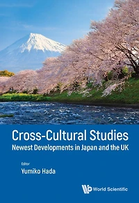 CROSS-CULTURAL STUDIES: NEWEST DEVELOPMENTS IN JAPAN & UK: Newest Developments in Japan and the UK