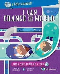 I Can Change The World... With Turn Of A Tap