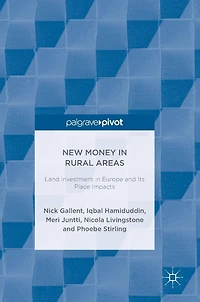 New Money Rural Areas: Land Investment Europe and Its Place Impacts