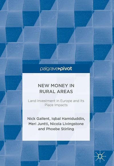 New Money Rural Areas: Land Investment Europe and Its Place Impacts