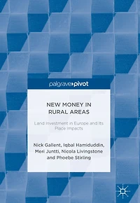 New Money Rural Areas: Land Investment Europe and Its Place Impacts