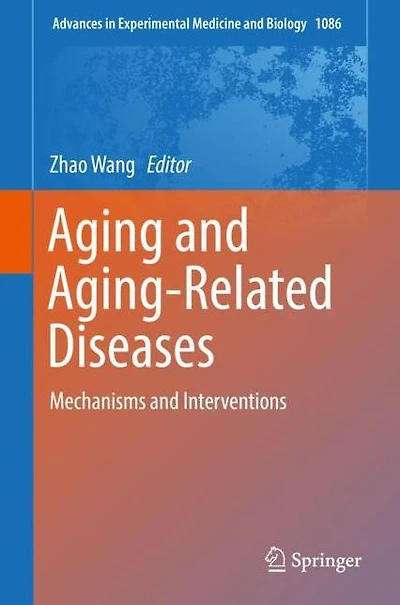 Aging and Aging-Related Diseases: Mechanisms Interventions