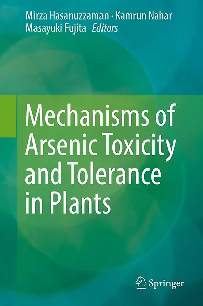 Mechanisms of Arsenic Toxicity and Tolerance Plants
