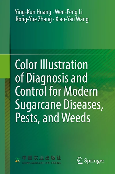 Color Illustration of Diagnosis and Control for Modern Sugarcane Diseases, Pests, Weeds