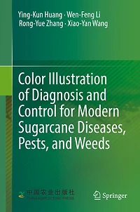 Color Illustration of Diagnosis and Control for Modern Sugarcane Diseases, Pests, Weeds