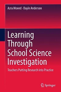 Learning Through School Science Investigation: Teachers Putting Research into Practice