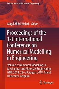 Proceedings of the 1st International Conference on Numerical Modelling Engineering: Volume 2: Mechanical and Materials Engineering, NME 2018, 28-29 August Ghent University, Belgium