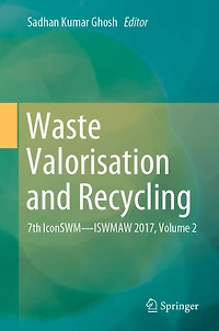 Waste Valorisation and Recycling: 7th IconSWM-ISWMAW 2017, Volume 2
