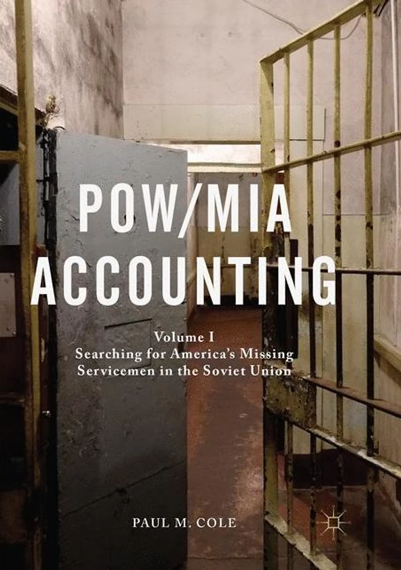 POW/MIA Accounting: Volume I - Searching for America's Missing Servicemen the Soviet Union