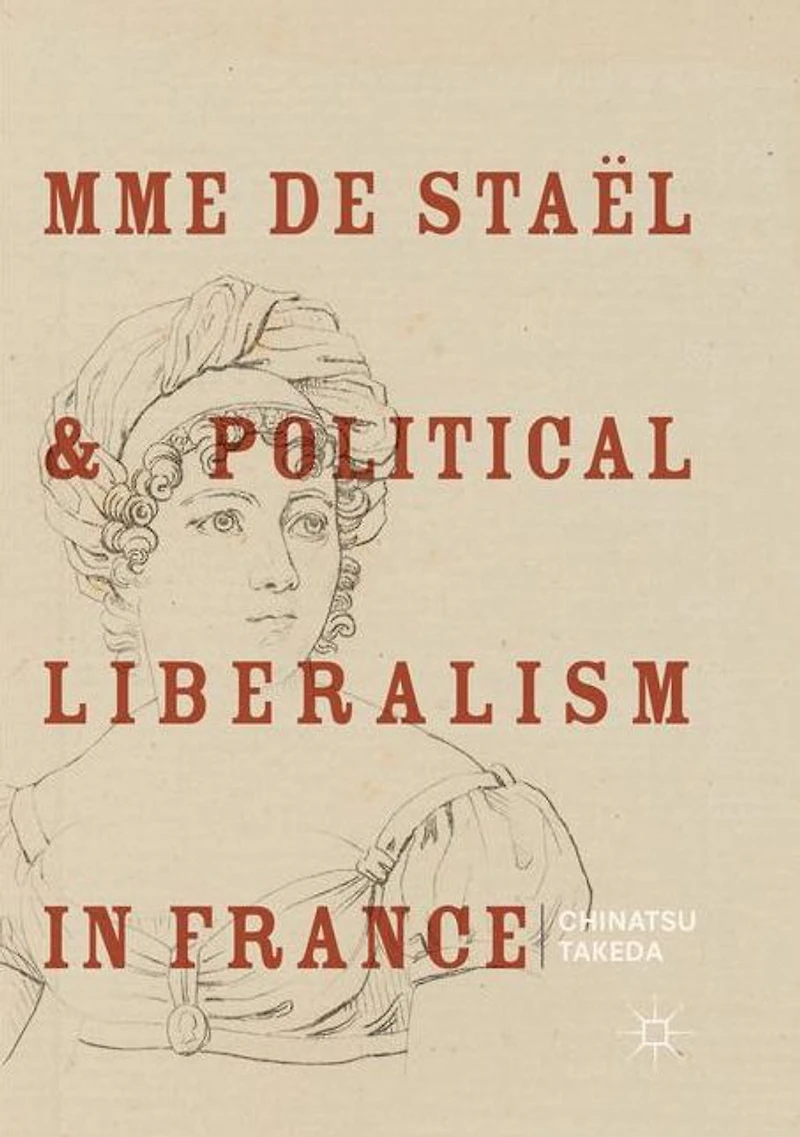Mme de Staël and Political Liberalism France
