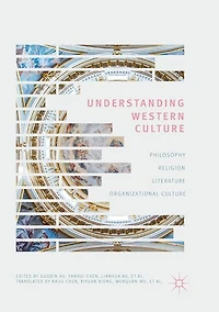 Understanding Western Culture: Philosophy, Religion, Literature and Organizational Culture
