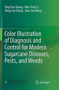 Color Illustration of Diagnosis and Control for Modern Sugarcane Diseases, Pests, Weeds