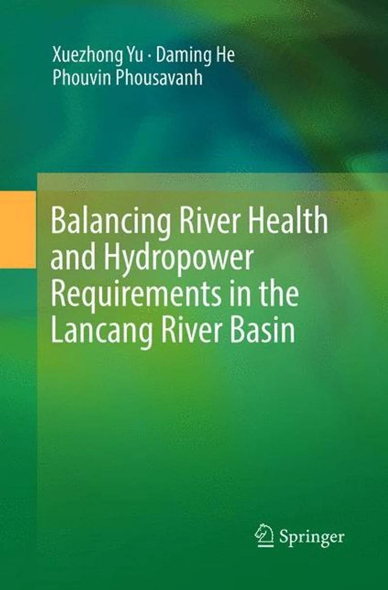 Balancing River Health and Hydropower Requirements the Lancang Basin