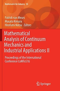 Mathematical Analysis of Continuum Mechanics and Industrial Applications II: Proceedings the International Conference CoMFoS16