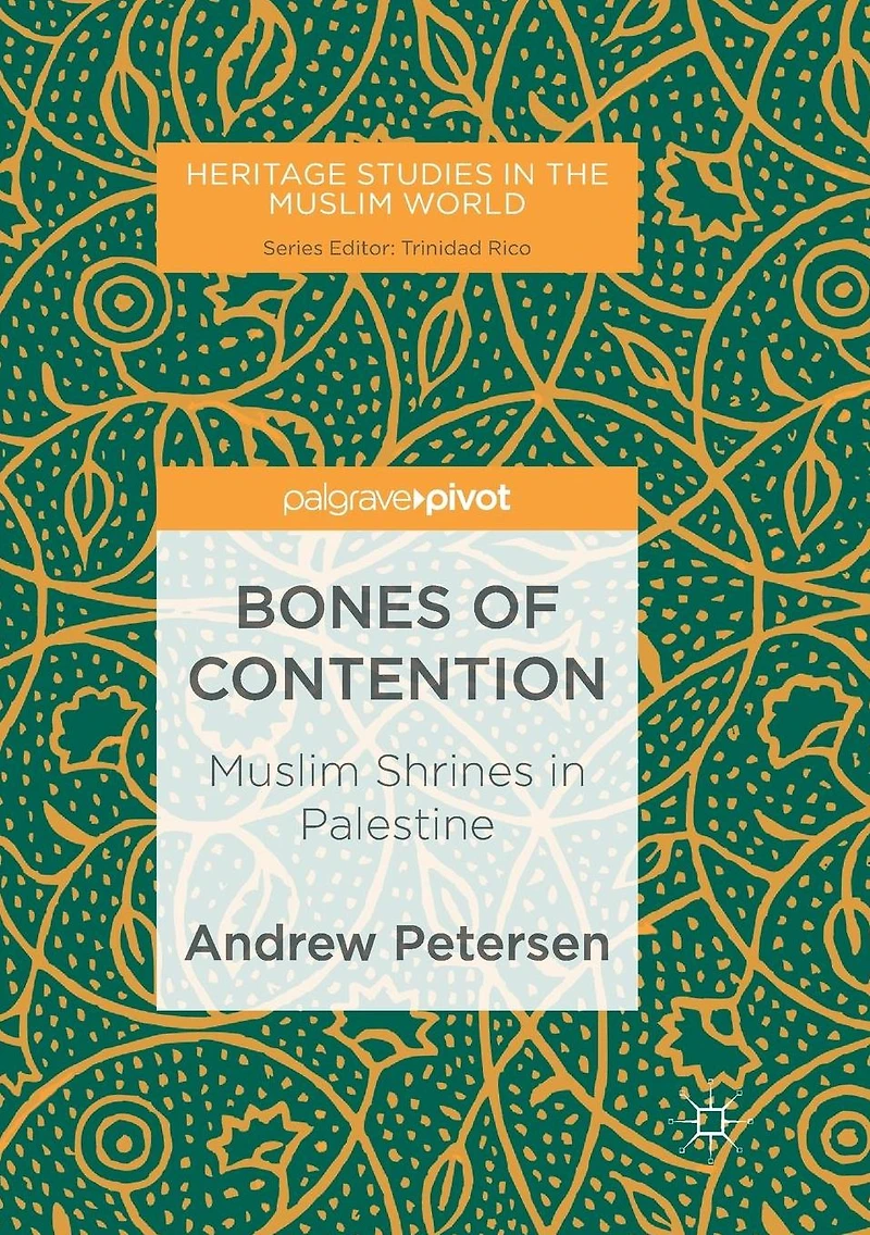 Bones of Contention: Muslim Shrines Palestine