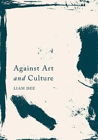 Against Art and Culture