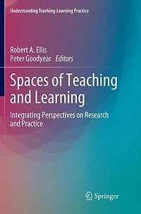 Spaces of Teaching and Learning: Integrating Perspectives on Research Practice