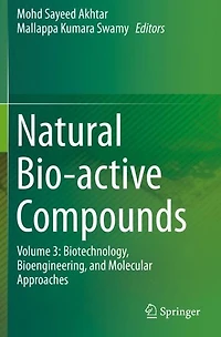 Natural Bio-active Compounds: Volume 3: Biotechnology, Bioengineering, and Molecular Approaches