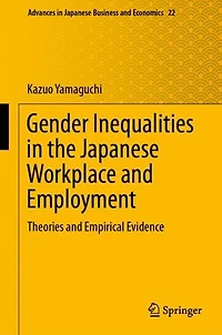 Gender Inequalities the Japanese Workplace and Employment: Theories Empirical Evidence