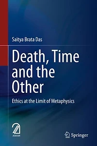 Death, Time and the Other: Ethics at Limit of Metaphysics