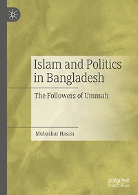 Islam and Politics Bangladesh: The Followers of Ummah