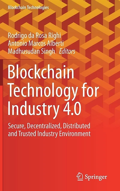 Blockchain Technology for Industry 4.0: Secure, Decentralized, Distributed and Trusted Environment