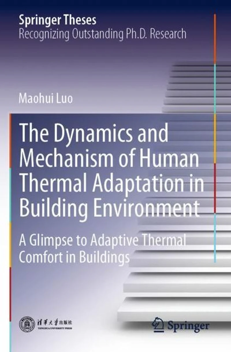 The Dynamics and Mechanism of Human Thermal Adaptation Building Environment: A Glimpse to Adaptive Comfort Buildings