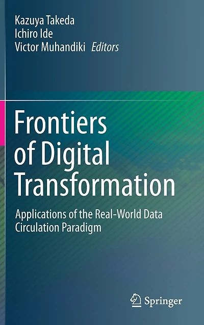 Frontiers of Digital Transformation: Applications the Real-World Data Circulation Paradigm