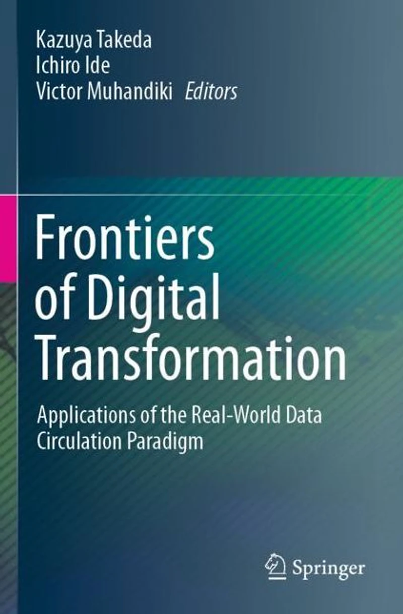 Frontiers of Digital Transformation: Applications the Real-World Data Circulation Paradigm
