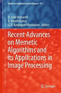 Recent Advances on Memetic Algorithms and its Applications Image Processing