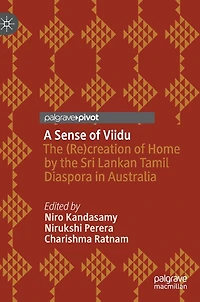 A Sense of Viidu: the (Re)creation Home by Sri Lankan Tamil Diaspora Australia