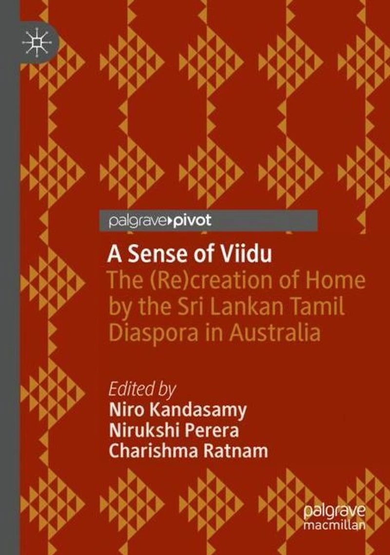 A Sense of Viidu: the (Re)creation Home by Sri Lankan Tamil Diaspora Australia