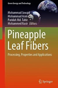 Pineapple Leaf Fibers: Processing, Properties and Applications