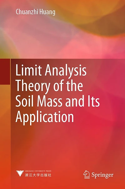 Limit Analysis Theory of the Soil Mass and Its Application